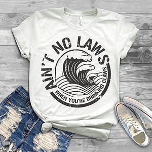 Aint No Laws When Your Drinking Claws Vintage Shirt